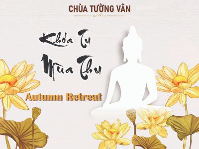 Khóa tu mùa thu 4 Ngày An Lạc với Thầy Pháp Hòa, Trụ Trì Tu Viện Tây Thiên, Trúc Lâm đến từ Canada.